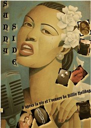 Sunny side - d'après la vie et l'oeuvre de Billie Holiday Casa Poblano Affiche