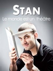 Stan dans Le monde est un théâtre La Nouvelle Seine Affiche