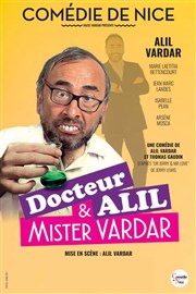 Docteur Alil & Mister Vardar La Comdie de Nice Affiche