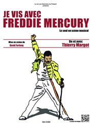 Je vis avec Freddie Mercury Thtre les Lucioles - Salle du Fleuve Affiche