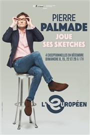 Pierre Palmade dans Pierre Palmade joue ses sketches L'Europen Affiche
