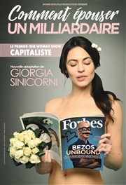 Giorgia Sinicorni dans Comment épouser un milliardaire ? TMP - Thtre Musical de Pibrac Affiche