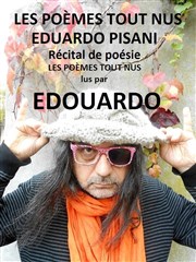 Eduardo Pisani : Les poèmes tout nus Le Paris de l'Humour Affiche