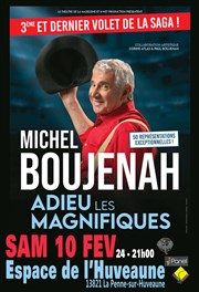 Michel Boujenah dans Adieu les Magnifiques Espace de L'huveaune Affiche