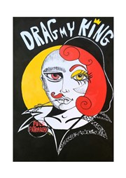 Drag My King no 22 ESS'Pace Affiche