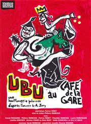 Ubu au Café de la Gare Caf de la Gare Affiche