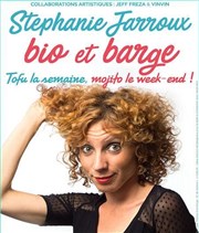 Stéphanie Jarroux dans Bio et barge Cinvox Thtre - Salle 2 Affiche
