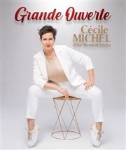 Cécile Michel dans Grande ouverte Le Lieu Affiche