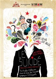 Citoyen, la vie est belle ! Le Suicidé, comédie excentrique Thtre de Corbeil-Essonnes Affiche