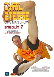 Cyril Etesse dans Shaolin ? Thtre BO Saint Martin Affiche