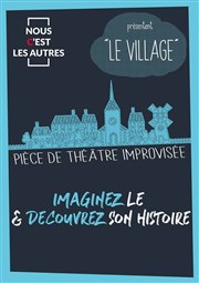 Le village | Pièce de théâtre improvisée Union des Arts Affiche