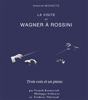 La Visite de Wagner à Rossini Les Rendez-vous d'ailleurs Affiche