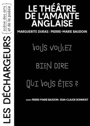 Le théâtre de l'amante anglaise Les Dchargeurs - Salle La Bohme Affiche