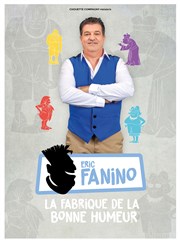 Eric Fanino dans La Fabrique De La Bonne Humeur Centre culturel de Peypin Affiche