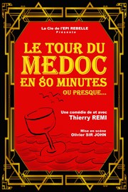 Le tour du Médoc en 80 minutes ou presque.. Thtre des Chartrons Affiche