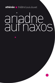 Ariadne auf Naxos Athne - Thtre Louis Jouvet Affiche