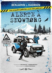 Alerte à Snowborg L'Odeon Montpellier Affiche