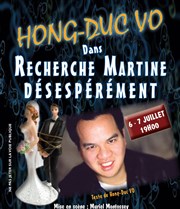 Hong-Duc Vo dans Recherche Martine désespérément Thtre de L'Orme Affiche
