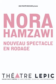 Nora Hamzawi | Nouveau spectacle en rodage Thtre Lepic Affiche