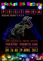 Festival Festhea Paca Thtre Francis Gag - Grand Auditorium Affiche