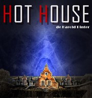 Hot house Thtre Clavel Affiche