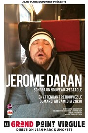 Jérôme Daran Le Grand Point Virgule - Salle Apostrophe Affiche