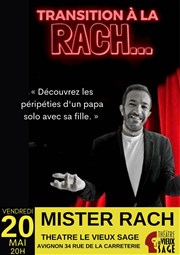 Mister Rach dans Transition à la Rach Théâtre Le Vieux Sage Affiche