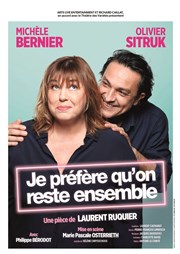 Je préfère qu'on reste ensemble | avec Michèle Bernier et Olivier Sitruk Grand Thtre Massenet - Opra de Saint Etienne Affiche