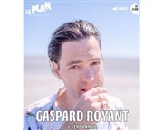 Gaspard Royant Le Plan - Club Affiche