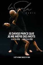 Kaori ito : je danse car je me méfie des mots La Scala Paris - Grande Salle Affiche