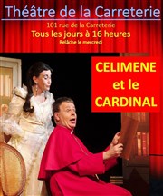 Célimène et le Cardinal Thtre de la Carreterie Affiche