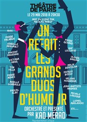 On refait les grands duos d'humour | Animée par Kad Merad Thtre de Paris - Grande Salle Affiche