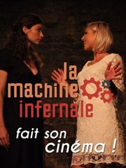 La Machine Infernale fait son cinéma ! Théâtre de Nesle - grande salle Affiche