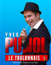 Yves Pujol dans Le Toulonnais Espace Julien Affiche