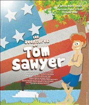 Les aventures de Tom Sawyer Thtre Les 3 Soleils Affiche