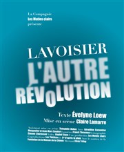 Lavoisier, l'autre Révolution Studio-Thtre d'Asnires Affiche