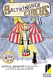 Baltringues Circus Thtre de Dix Heures Affiche