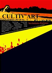 Cultiv'Art - Invitations d'artistes 2011 Atelier-galerie Galerie d'Art Expo Affiche