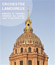 Orchestre Lamoureux | Marches et fanfares Cathdrale Saint-Louis des Invalides Affiche