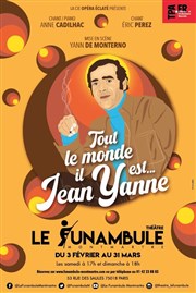 Tout le monde il est... Jean Yanne Le Funambule Montmartre Affiche