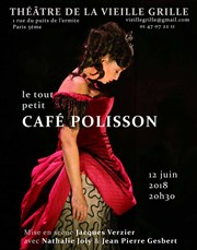 Le tout petit Café Polisson Thtre de la Vieille Grille Affiche