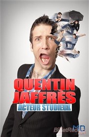 Quentin Jaffres dans Acteur studieux Caf-thtre Ailleurs C'est Ici Affiche