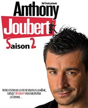 Anthony Joubert dans Saison 2 Salle Agora Affiche