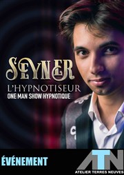 Seyner dans Seyner l'hypnotiseur L'ATN Affiche