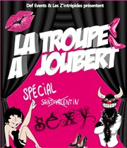 La Troupe à Joubert | Spécial Sexy Teatro El Castillo Affiche