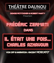 Il était une fois Aznavour Théâtre Daunou Affiche