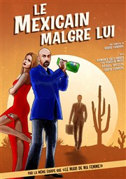 Le mexicain malgré lui La comédie de Marseille (anciennement Le Quai du Rire) Affiche