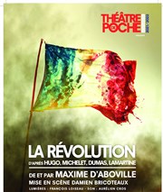 Maxime D'Aboville dans La révolution Le Thtre de Poche Montparnasse - Le Petit Poche Affiche