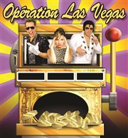 Opération Las Vegas Thtre Francis Gag - Grand Auditorium Affiche