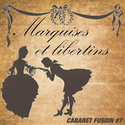 Cabaret in Fusion : Marquises et Libertins Le Kalinka Affiche